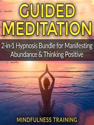 cover image of Guided Meditation: 2-in-1 Hypnosis Bundle for Manifesting Abundance & Thinking Positive